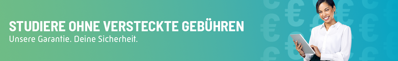 Studiere ohne versteckte Gebühren. Unsere Garantie. Deine Sicherheit. Frau mit Tablet in der Hand